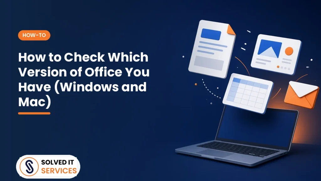 How to Check Which Version of Office You Have (Windows and Mac)